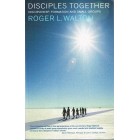 2nd Hand - Disciples Together By Roger L Walton